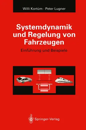 Lugner / Kortüm |  Systemdynamik und Regelung von Fahrzeugen | Buch |  Sack Fachmedien