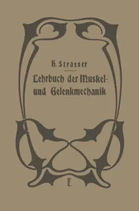 Straßer / Foerster / Wilmanns |  Lehrbuch der Muskel- und Gelenkmechanik | eBook | Sack Fachmedien