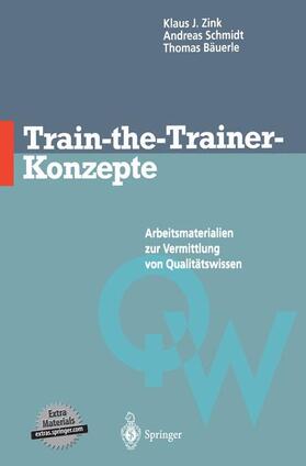 Zink / Bäuerle / Schmidt | Train-the-Trainer-Konzepte | Buch | 978-3-642-47767-6 | sack.de
