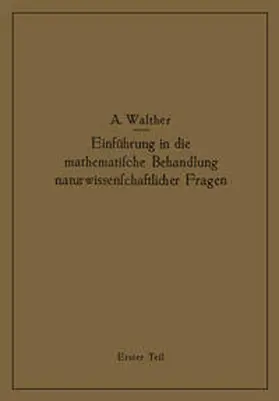Walther |  Einführung in die mathematische Behandlung naturwissenschaftlicher Fragen | eBook | Sack Fachmedien
