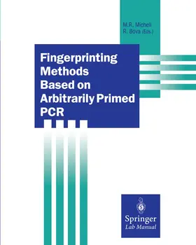 Bova / Micheli |  Fingerprinting Methods Based on Arbitrarily Primed PCR | Buch |  Sack Fachmedien