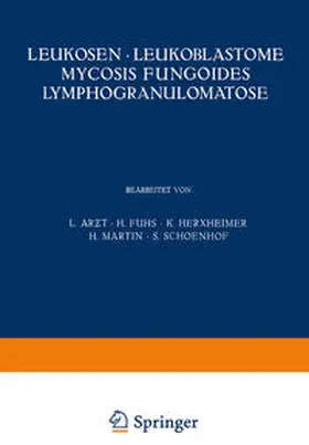 Arzt / Fuhs / Herxheimer |  Leukosen · Leukoblastome Mycosis Fungoides Lymphogranulomatose | eBook | Sack Fachmedien