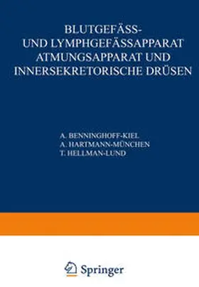Benninghoff / Hartmann / Hellman |  Blutgefäss- und Lymphgefässapparat Atmungsapparat und Innersekretorische Drüsen | eBook | Sack Fachmedien