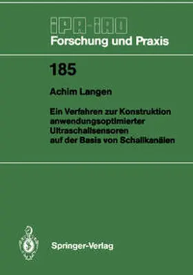 Langen |  Ein Verfahren zur Konstruktion anwendungsoptimierter Ultraschallsensoren auf der Basis von Schallkanälen | eBook | Sack Fachmedien