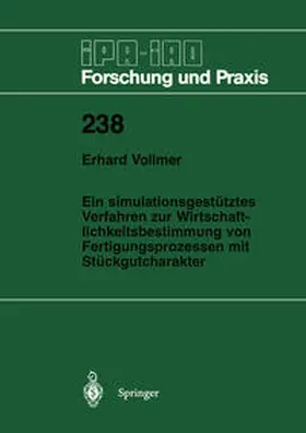 Vollmer |  Ein simulationsgestütztes Verfahren zur Wirtschaftlichkeitsbestimmung von Fertigungsprozessen mit Stückgutcharakter | eBook | Sack Fachmedien