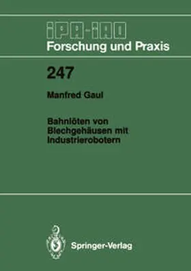 Gaul |  Bahnlöten von Blechgehäusen mit Industrierobotern | eBook | Sack Fachmedien