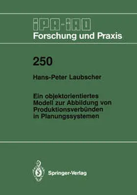 Laubscher |  Ein objektorientiertes Modell zur Abbildung von Produktionsverbünden in Planungssystemen | eBook | Sack Fachmedien