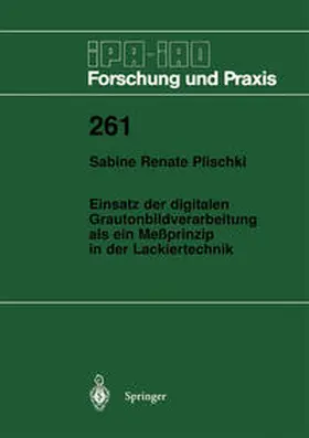 Plischki |  Einsatz der digitalen Grautonbildverarbeitung als ein Meßprinzip in der Lackiertechnik | eBook | Sack Fachmedien