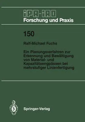 Fuchs |  Ein Planungsverfahren zur Erkennung und Bewältigung von Material- und Kapazitätsengpässen bei mehrstufiger Linienfertigung | eBook | Sack Fachmedien