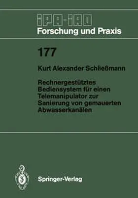 Schließmann |  Rechnergestütztes Bediensystem für einen Telemanipulator zur Sanierung von gemauerten Abwasserkanälen | eBook | Sack Fachmedien