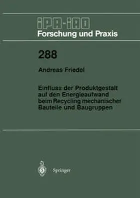Friedel |  Einfluss der Produktgestalt auf den Energieaufwand beim Recycling mechanischer Bauteile und Baugruppen | eBook | Sack Fachmedien