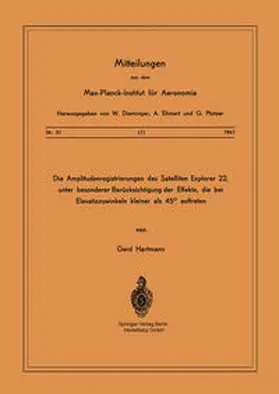Hartmann |  Die Amplitudenregistrierungen des Satelliten Explorer 22, unter besonderer Berücksichtigung der Effekte, die bei Elevationswinkeln kleiner als 45° auftreten | eBook | Sack Fachmedien