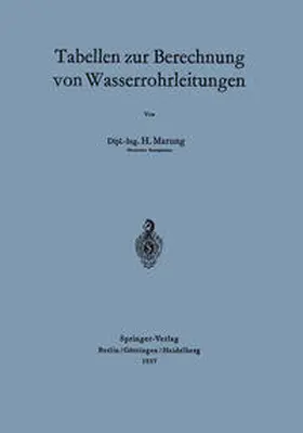 Marung |  Tabellen zur Berechnung von Wasserrohrleitungen | eBook | Sack Fachmedien