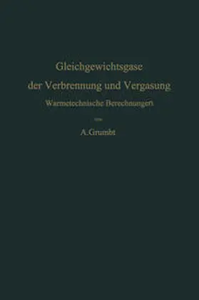Grumbt |  Gleichgewichtsgase der Verbrennung und Vergasung | eBook | Sack Fachmedien
