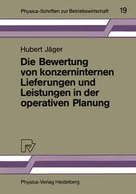 Jäger |  Die Bewertung von konzerninternen Lieferungen und Leistungen in der operativen Planung | eBook | Sack Fachmedien