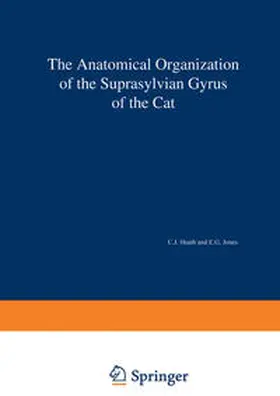 Heath / Jones |  The Anatomical Organization of the Suprasylvian Gyrus of the Cat | eBook | Sack Fachmedien