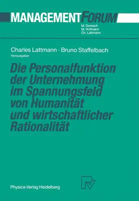 Lattmann / Staffelbach |  Die Personalfunktion der Unternehmung im Spannungsfeld von Humanität und wirtschaftlicher Rationalität | Buch |  Sack Fachmedien