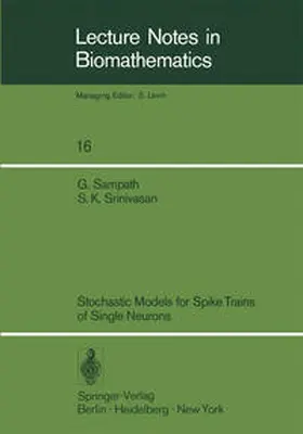 Srinivasan / Sampath |  Stochastic Models for Spike Trains of Single Neurons | eBook | Sack Fachmedien