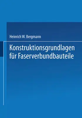 Bergmann |  Konstruktionsgrundlagen für Faserverbundbauteile | eBook | Sack Fachmedien