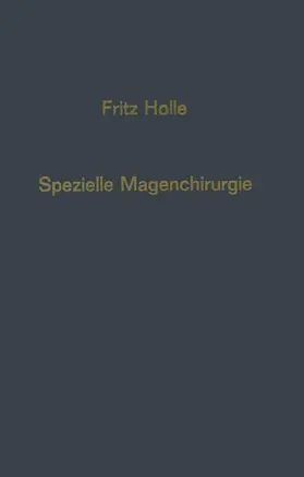 Holle |  Spezielle Magenchirurgie | Buch |  Sack Fachmedien