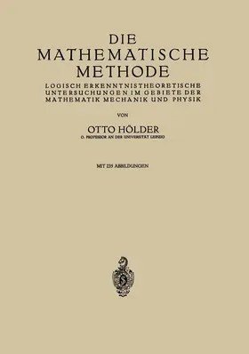 Hölder | Die Mathematische Methode | Buch | 978-3-642-48484-1 | www.sack.de