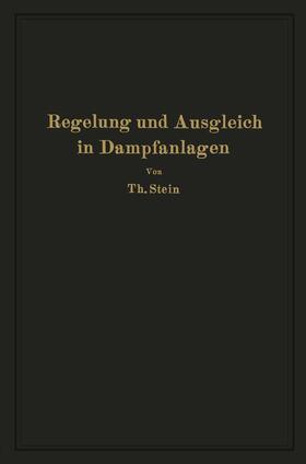 Stein | Regelung und Ausgleich in Dampfanlagen | Buch | 978-3-642-48495-7 | sack.de