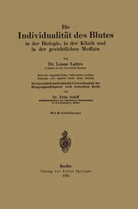 Lattes / Schiff |  Die Individualität des Blutes in der Biologie, in der Klinik und in der gerichtlichen Medizin | eBook | Sack Fachmedien