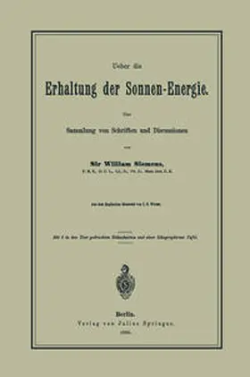 Siemens |  Ueber die Erhaltung der Sonnen-Energie. Eine Sammlung von Schriften und Discussionen | eBook | Sack Fachmedien