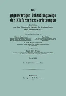 Hautmeyer / Kühl / Lindemann | Die gegenwärtigen Behandlungswege der Kieferschussverletzungen | E-Book | www.sack.de