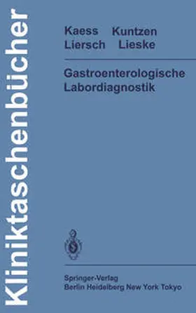 Kaess / Kuntzen / Liersch |  Gastroenterologische Labordiagnostik | eBook | Sack Fachmedien