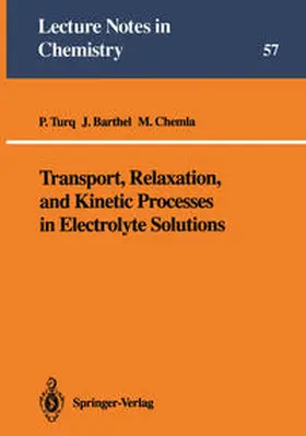 Turq / Barthel / Chemla |  Transport, Relaxation, and Kinetic Processes in Electrolyte Solutions | eBook | Sack Fachmedien