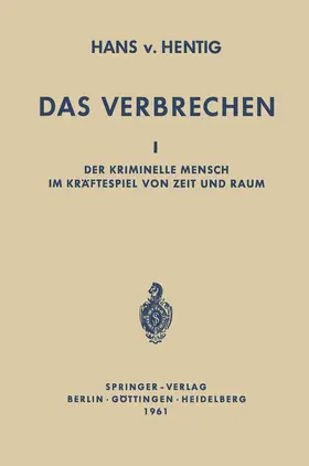 Hentig | Das Verbrechen I | Buch | 978-3-642-48999-0 | www.sack.de