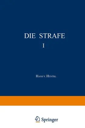 Hentig | Die Strafe I | Buch | 978-3-642-49015-6 | www.sack.de
