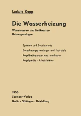 Kopp | Die Wasserheizung | Buch | 978-3-642-49018-7 | www.sack.de