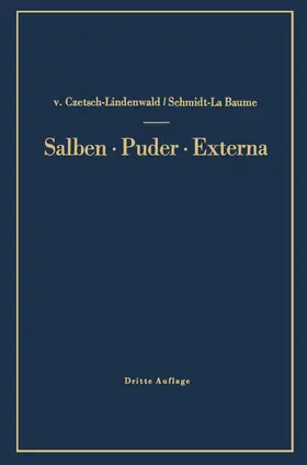 Czetsch-Lindenwald / Schmidt-La Baume |  Salben · Puder · Externa | Buch |  Sack Fachmedien
