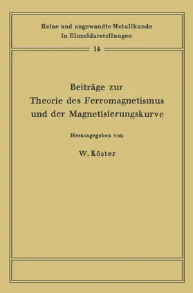 Köster |  Beiträge zur Theorie des Ferromagnetismus und der Magnetisierungskurve | Buch |  Sack Fachmedien