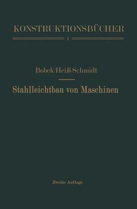 Bobek / Schmidt / Heiß | Stahlleichtbau von Maschinen | Buch | 978-3-642-49083-5 | sack.de