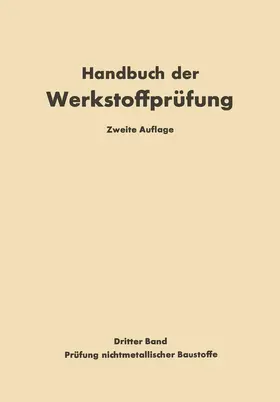 Siebel / Graf | Die Prüfung nichtmetallischer Baustoffe | Buch | 978-3-642-49101-6 | www.sack.de
