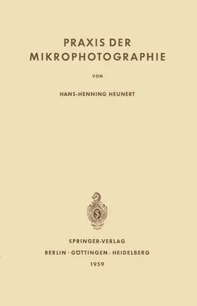 Heunert |  Praxis der Mikrophotographie | Buch |  Sack Fachmedien