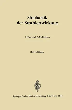 Hug / Kellerer |  Stochastik der Strahlenwirkung | Buch |  Sack Fachmedien