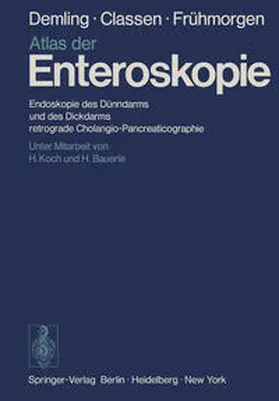 Demling / Classen / Frühmorgen |  Atlas der Enteroskopie | eBook | Sack Fachmedien