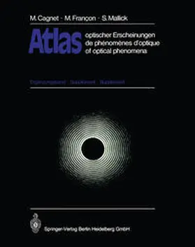 Cagnet / Francon / Mallick |  Atlas optischer Erscheinungen / Atlas de phénomènes d'optique / Atlas of Optical Phenomena | eBook | Sack Fachmedien
