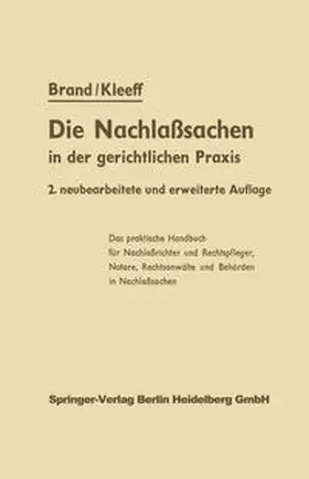 Brand / Kleeff |  Die Nachlaßsachen in der gerichtlichen Praxis | eBook | Sack Fachmedien