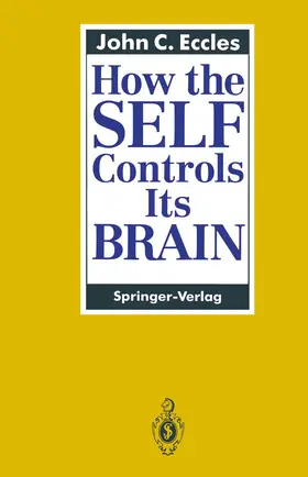 Eccles |  How the SELF Controls Its BRAIN | Buch |  Sack Fachmedien