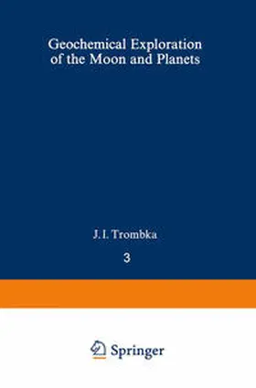 Adler / Trombka |  Geochemical Exploration of the Moon and Planets | eBook | Sack Fachmedien