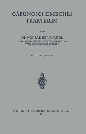 Bernhauer | Gärungschemisches Praktikum | Buch | 978-3-642-49395-9 | www.sack.de