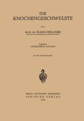 Hellner | Die Knochengeschwülste | Buch | 978-3-642-49397-3 | sack.de