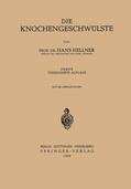Hellner |  Die Knochengeschwülste | Buch |  Sack Fachmedien