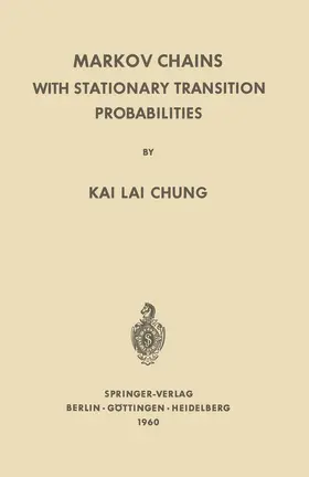 Chung / Grammel / Hirzebruch |  Markov Chains with Stationary Transition Probabilities | Buch |  Sack Fachmedien