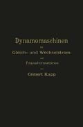 Kapp |  Dynamomaschinen für Gleich- und Wechselstrom und Transformatoren | Buch |  Sack Fachmedien